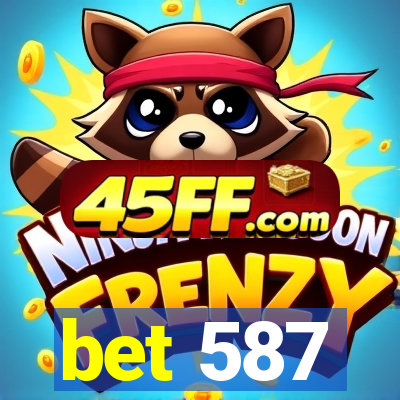 bet 587